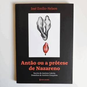 Antão ou a Prótese de Nazareno, de José Emílio-Nelson